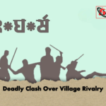 Deadly Clash Over Village Rivalry 2 Deadly Clash Over Village Rivalry