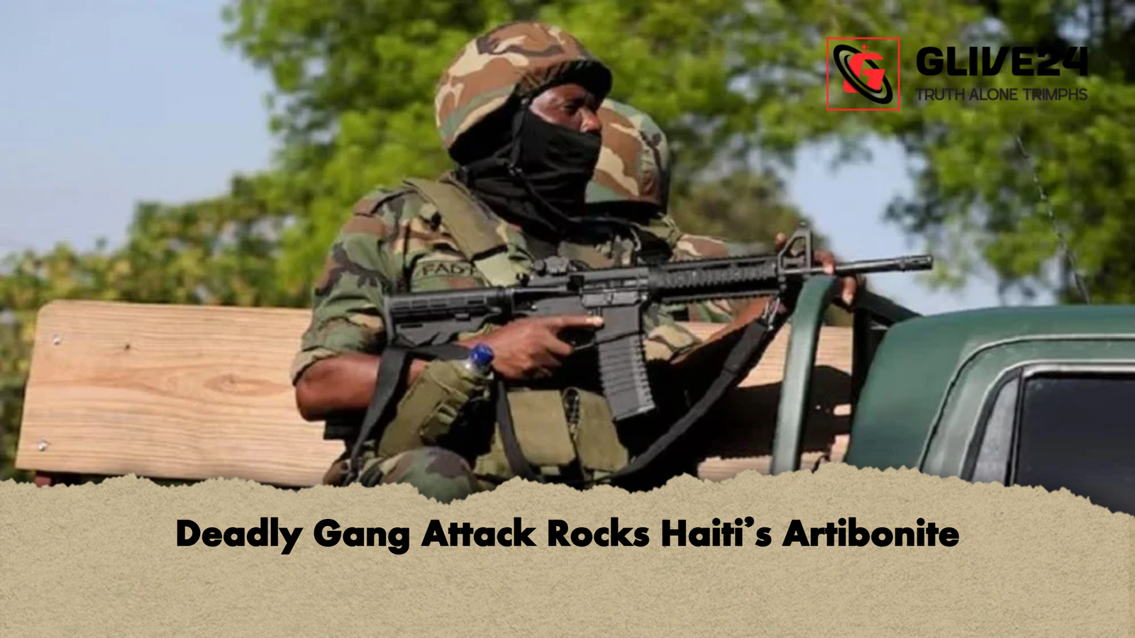 Deadly Gang Attack Rocks Haitis Artibonite Deadly Gang Attack Rocks Haiti’s Artibonite