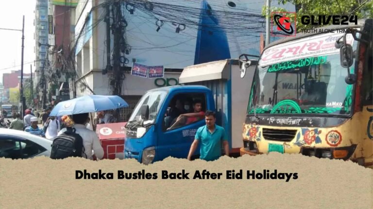 Dhaka Bustles Back After Eid Holidays
