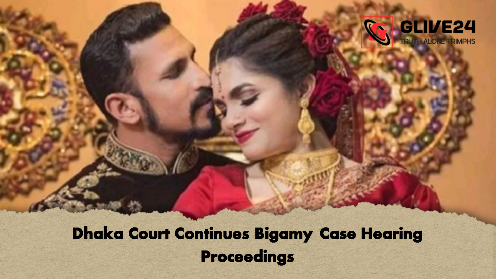 Dhaka Court Continues Bigamy Case Hearing Proceedings 1 Dhaka Court Continues Bigamy Case Hearing Proceedings Dhaka Court Continues Bigamy Case Hearing Proceedings