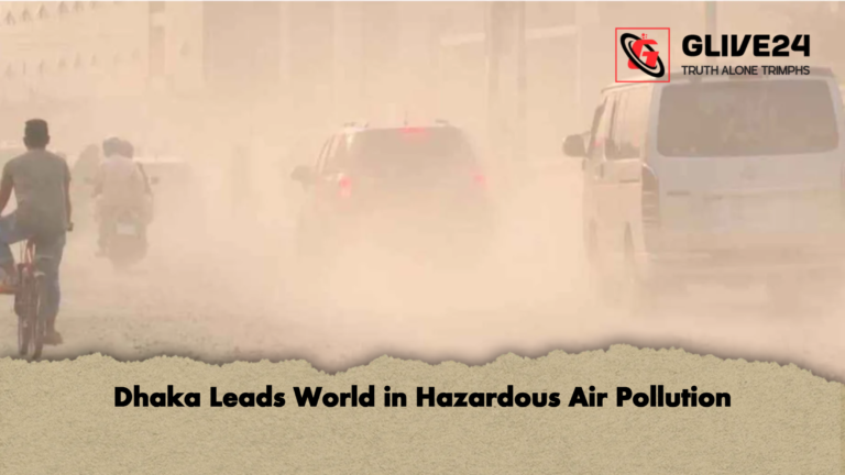 Dhaka Leads World in Hazardous Air Pollution Dhaka Leads World in Hazardous Air Pollution