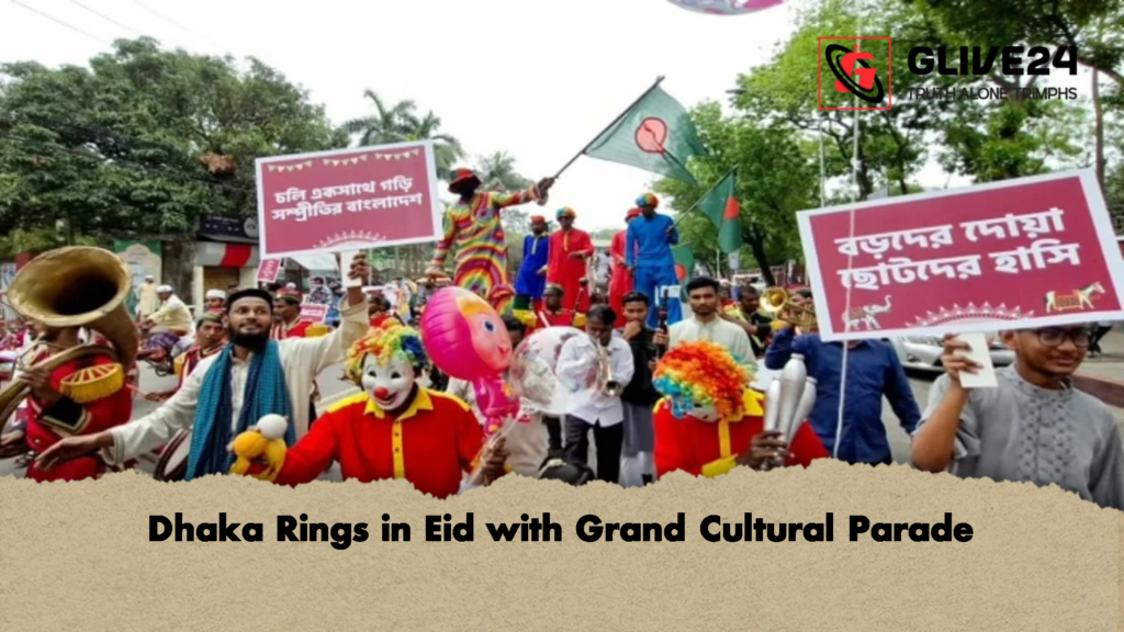 Dhaka Rings in Eid with Grand Cultural Parade 2 Dhaka Rings in Eid with Grand Cultural Parade Dhaka Rings in Eid with Grand Cultural Parade