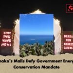 Dhakas Malls Defy Government Energy Conservation Mandate Dhaka's Malls Defy Government Energy Conservation Mandate
