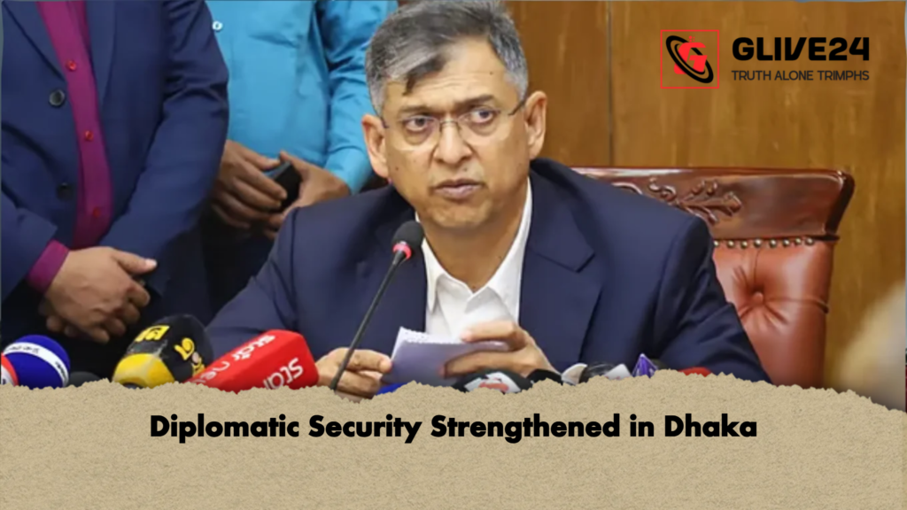 Diplomatic Security Strengthened in Dhaka 2 Diplomatic Security Strengthened in Dhaka