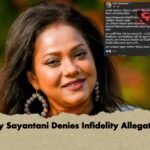 Dolly Sayantani Denies Infidelity Allegations