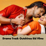Drama Track Outshines Eid Films Drama Track Outshines Eid Films