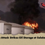 Drone Attack Strikes Oil Storage at Salalah Port Drone Attack Strikes Oil Storage at Salalah Port
