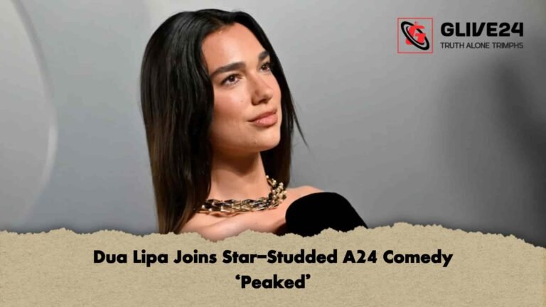 Dua Lipa Joins Star-Studded A24 Comedy ‘Peaked’