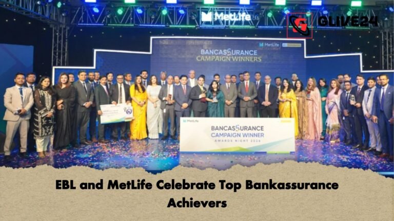 EBL and MetLife Celebrate Top Bankassurance Achievers EBL and MetLife Celebrate Top Bankassurance Achievers