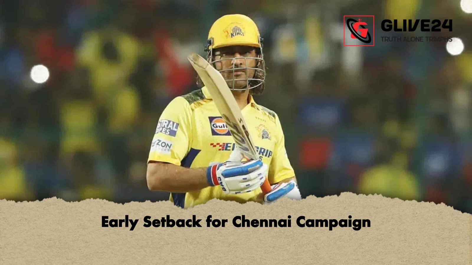 Early Setback for Chennai Campaign