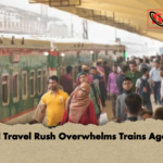Eid Travel Rush Overwhelms Trains Again Eid Travel Rush Overwhelms Trains Again