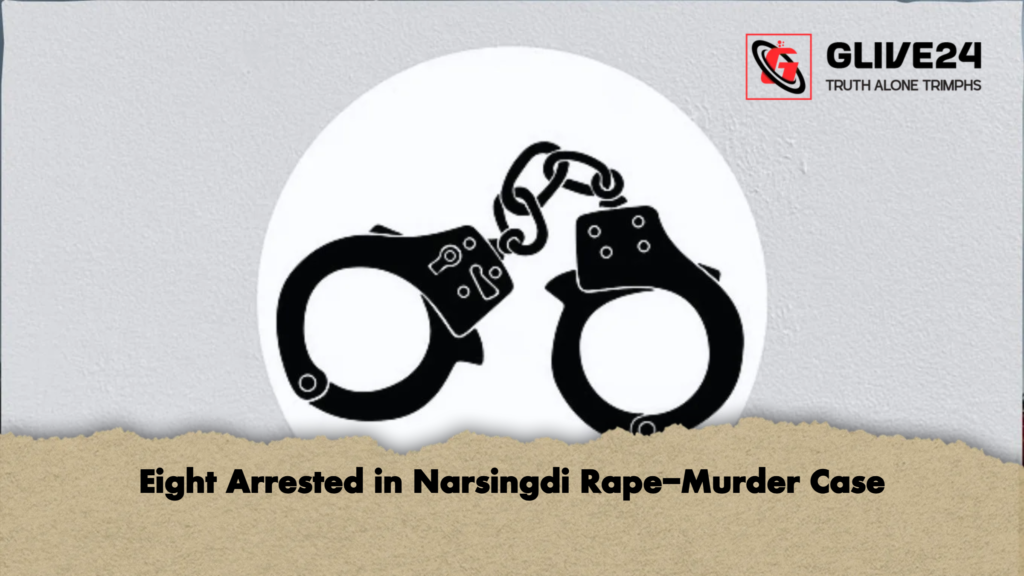 Eight Arrested in Narsingdi Rape-Murder Case 3 Eight Arrested in Narsingdi Rape Murder Case Eight Arrested in Narsingdi Rape-Murder Case