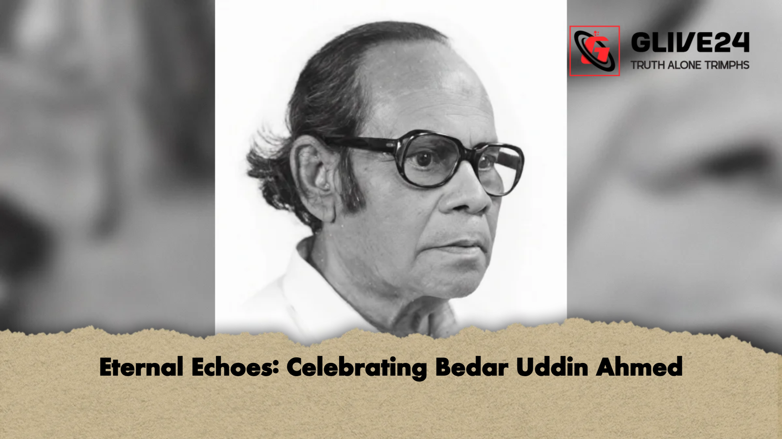 Eternal Echoes Celebrating Bedar Uddin Ahmed Eternal Echoes: Celebrating Bedar Uddin Ahmed