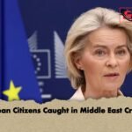 European Citizens Caught in Middle East Crossfire European Citizens Caught in Middle East Crossfire