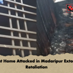 Expat Home Attacked in Madaripur Extortion Retaliation Expat Home Attacked in Madaripur Extortion Retaliation