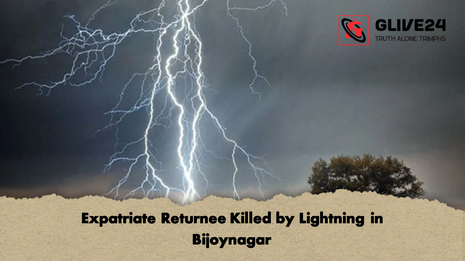 Expatriate Returnee Killed by Lightning in Bijoynagar 1 Expatriate Returnee Killed by Lightning in Bijoynagar Expatriate Returnee Killed by Lightning in Bijoynagar