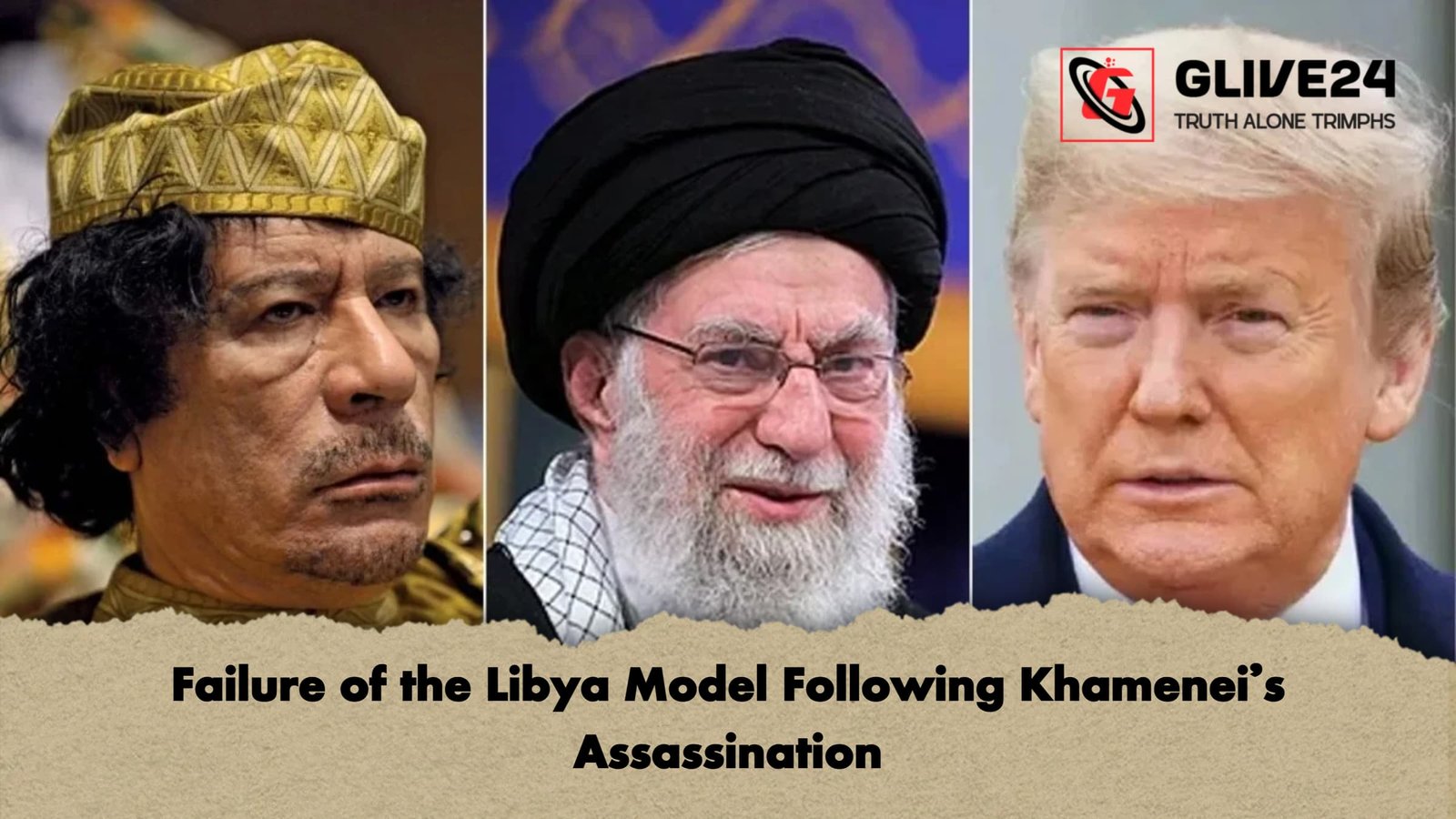 Failure of the Libya Model Following Khameneis Assassination Failure of the Libya Model Following Khamenei’s Assassination