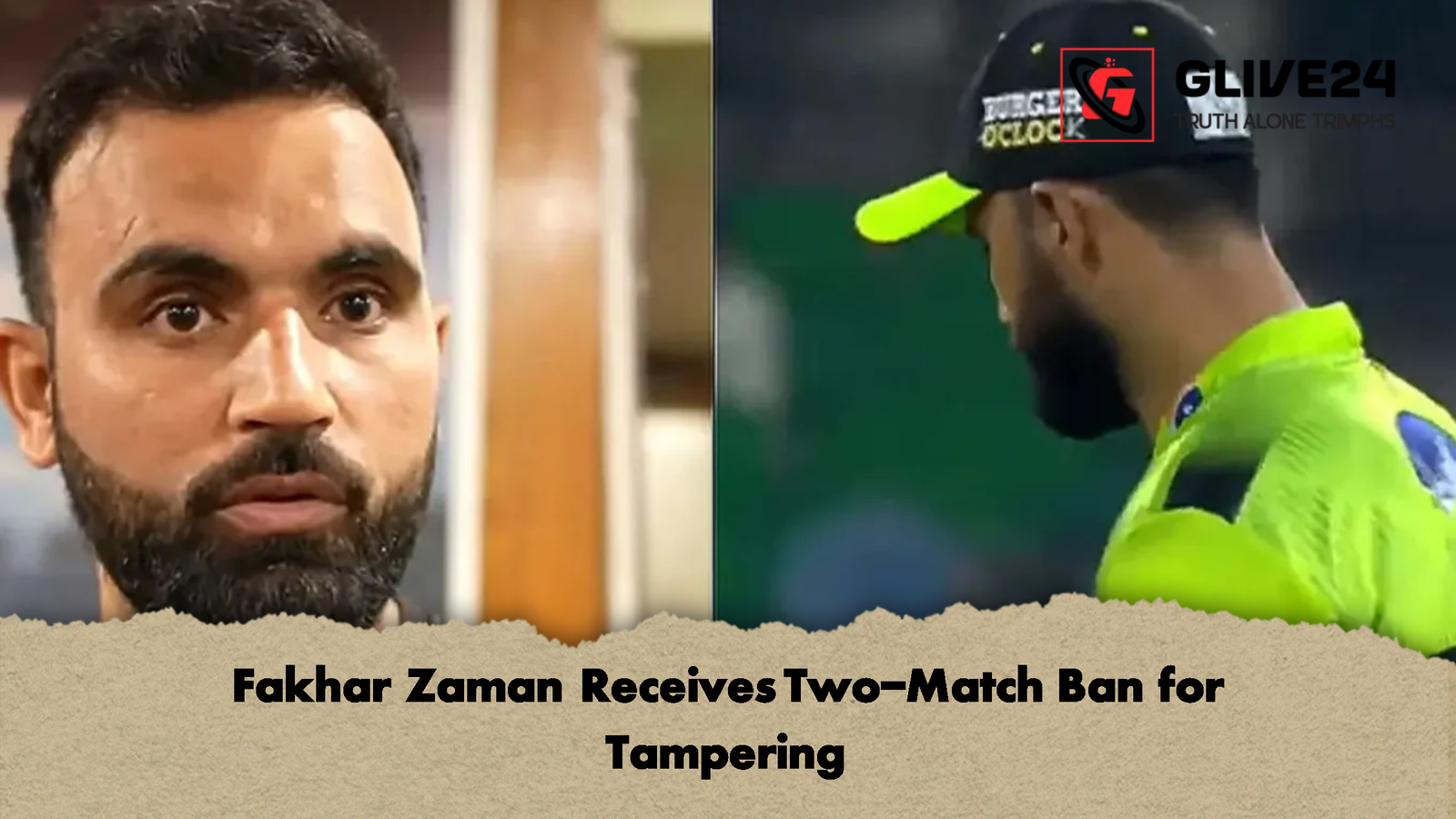 Fakhar Zaman Receives Two Match Ban for Tampering Fakhar Zaman Receives Two-Match Ban for Tampering