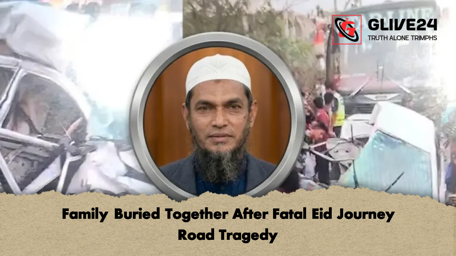 Family Buried Together After Fatal Eid Journey Road Tragedy Family Buried Together After Fatal Eid Journey Road Tragedy