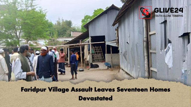 Faridpur Village Assault Leaves Seventeen Homes Devastated Faridpur Village Assault Leaves Seventeen Homes Devastated