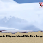 Fatal Fire in Dhigura Island Kills Five Bangladeshis Fatal Fire in Dhigura Island Kills Five Bangladeshis