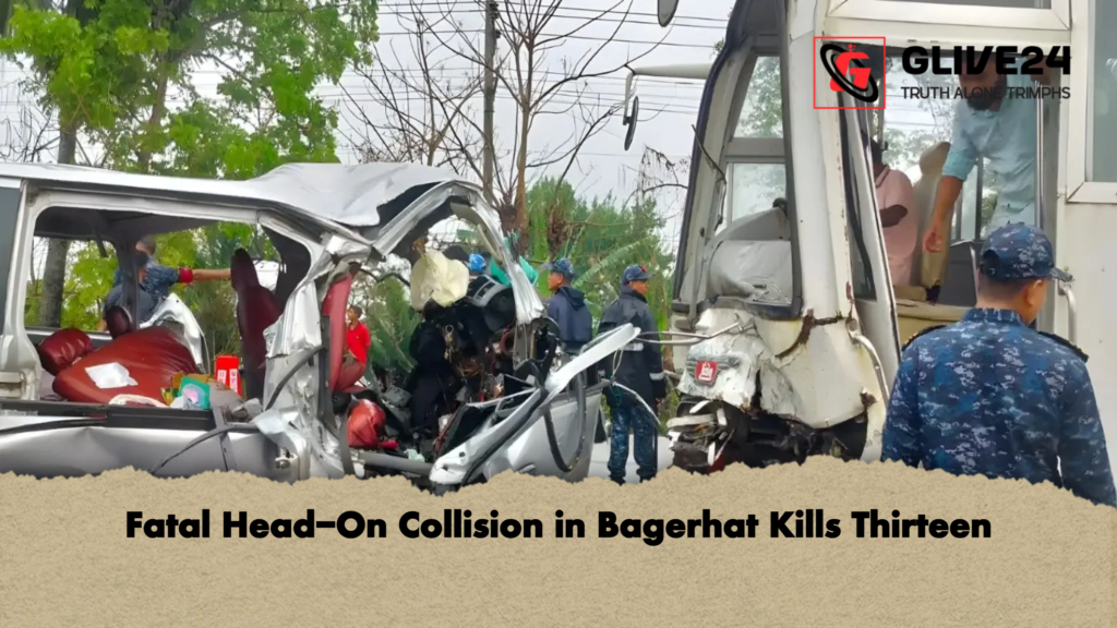 Fatal Head-On Collision in Bagerhat Kills Thirteen 3 Fatal Head On Collision in Bagerhat Kills Thirteen Fatal Head-On Collision in Bagerhat Kills Thirteen