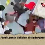 Fatal Launch Collision at Sadarghat