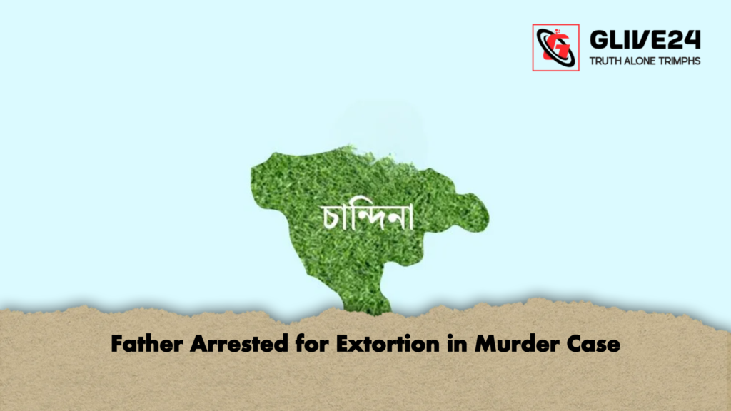 Father Arrested for Extortion in Murder Case 2 Father Arrested for Extortion in Murder Case 2 Father Arrested for Extortion in Murder Case