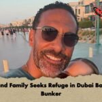 Ferdinand Family Seeks Refuge in Dubai Basement Bunker Ferdinand Family Seeks Refuge in Dubai Basement Bunker
