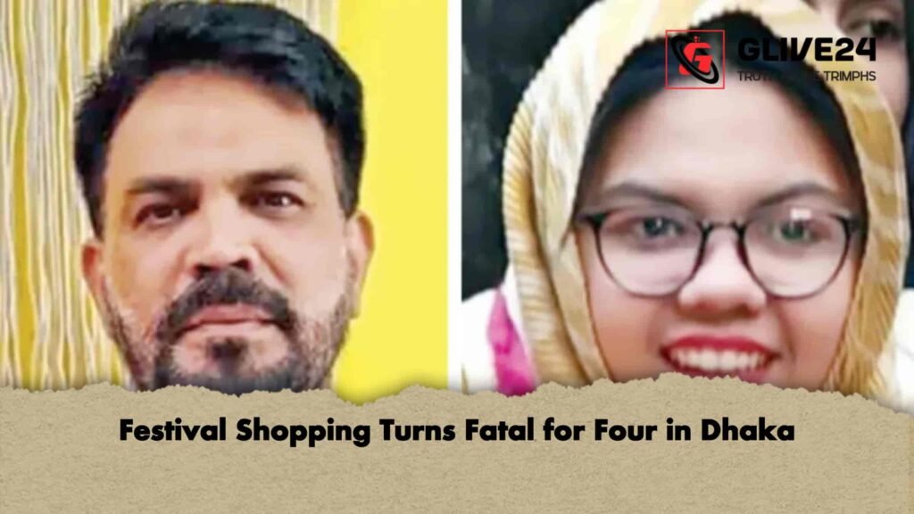 Festival Shopping Turns Fatal for Four in Dhaka