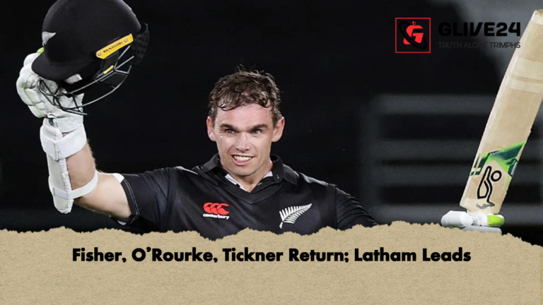 Fisher ORourke Tickner Return Latham Leads Fisher, O’Rourke, Tickner Return; Latham Leads