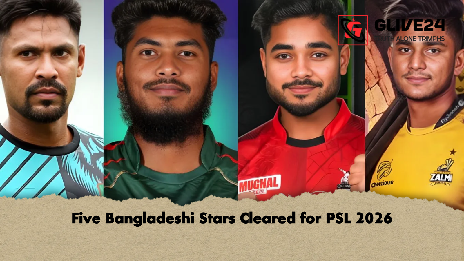Five Bangladeshi Stars Cleared for PSL 2026 Five Bangladeshi Stars Cleared for PSL 2026