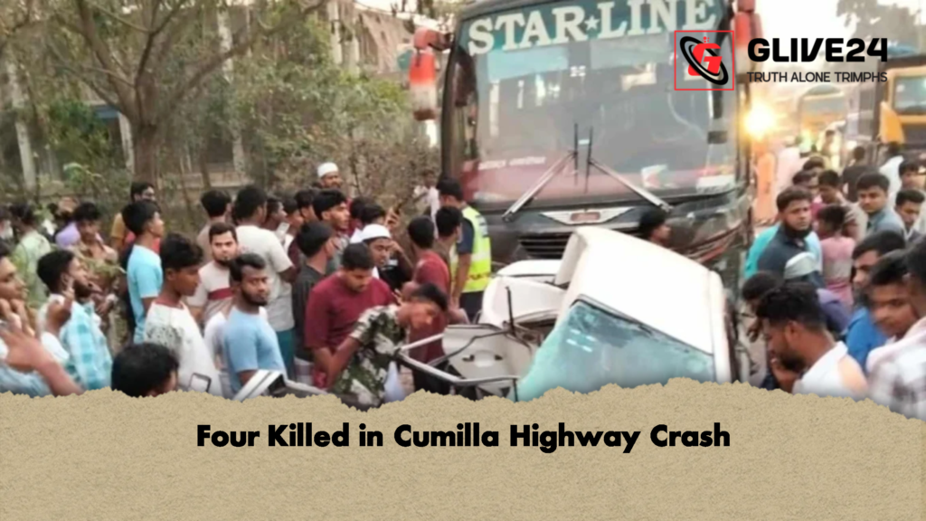 Four Killed in Cumilla Highway Crash 2 Four Killed in Cumilla Highway Crash Four Killed in Cumilla Highway Crash