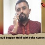 Fraud Suspect Held With Fake Currency 2 Fraud Suspect Held With Fake Currency
