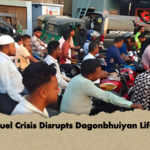 Fuel Crisis Disrupts Dagonbhuiyan Life Fuel Crisis Disrupts Dagonbhuiyan Life