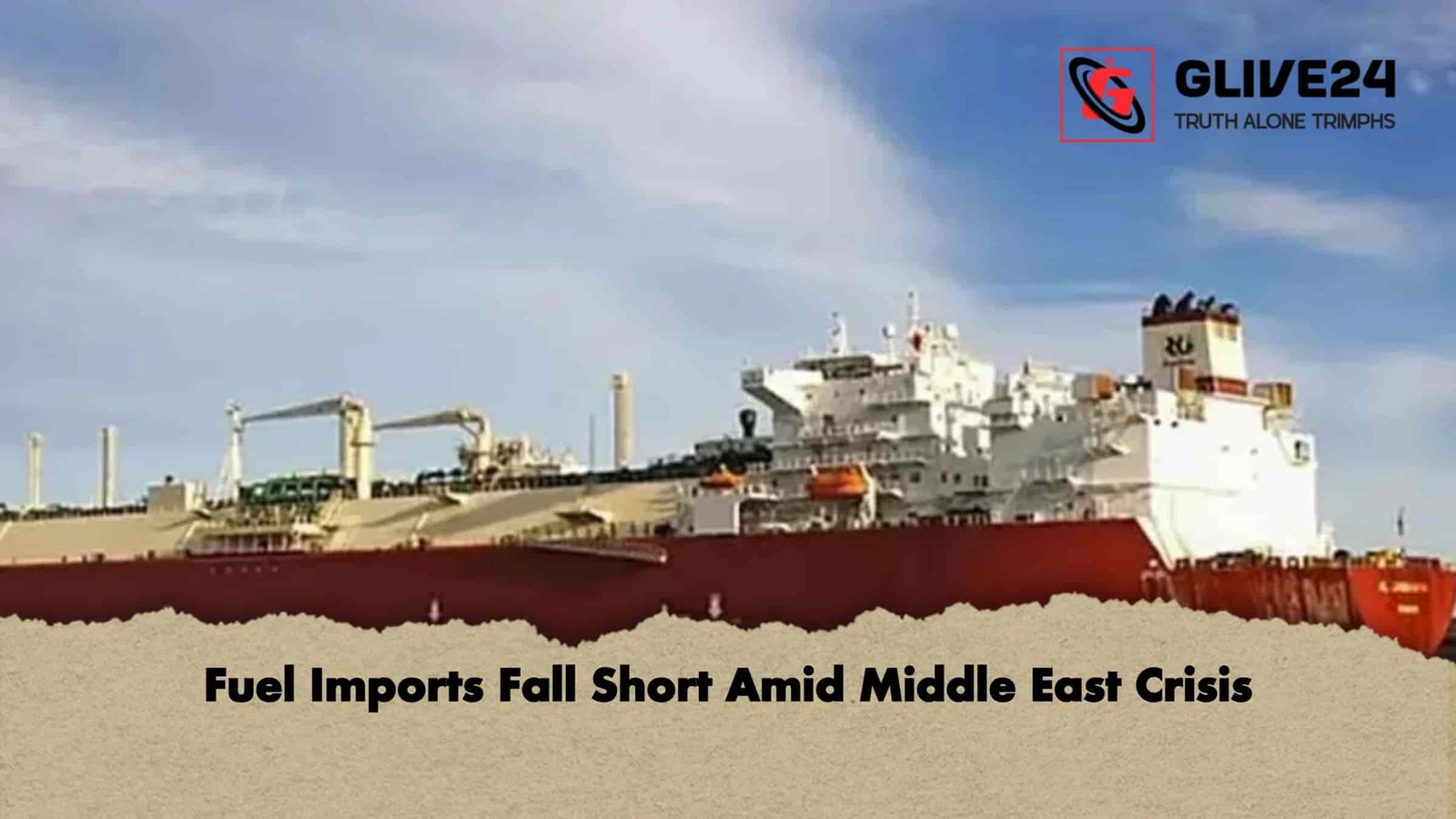 Fuel Imports Fall Short Amid Middle East Crisis