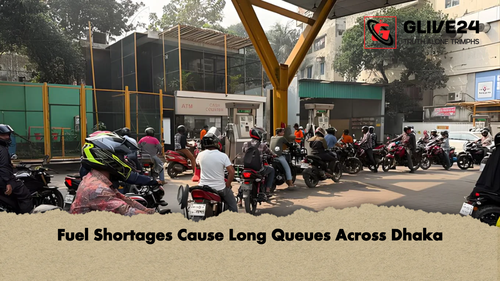 Fuel Shortages Cause Long Queues Across Dhaka Fuel Shortages Cause Long Queues Across Dhaka