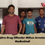 Fugitive Drug Offender Mithun Arrested in Madhukhali Fugitive Drug Offender Mithun Arrested in Madhukhali