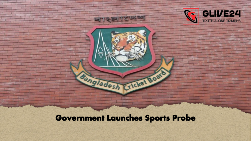 Government Launches Sports Probe Government Launches Sports Probe