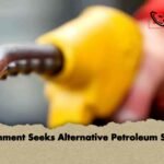 Government Seeks Alternative Petroleum Sources