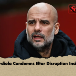 Guardiola Condemns Iftar Disruption Incident Guardiola Condemns Iftar Disruption Incident