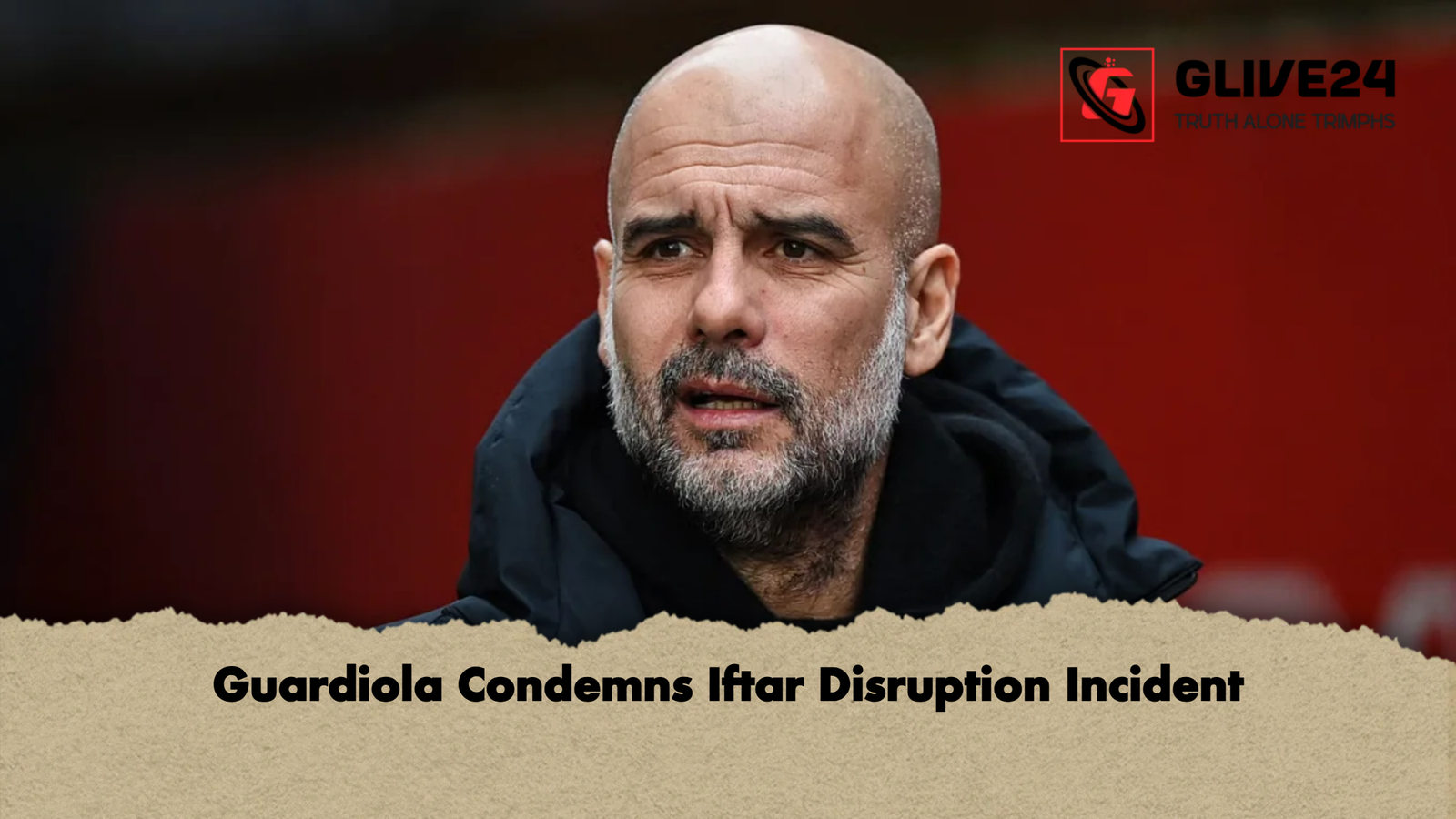 Guardiola Condemns Iftar Disruption Incident Guardiola Condemns Iftar Disruption Incident