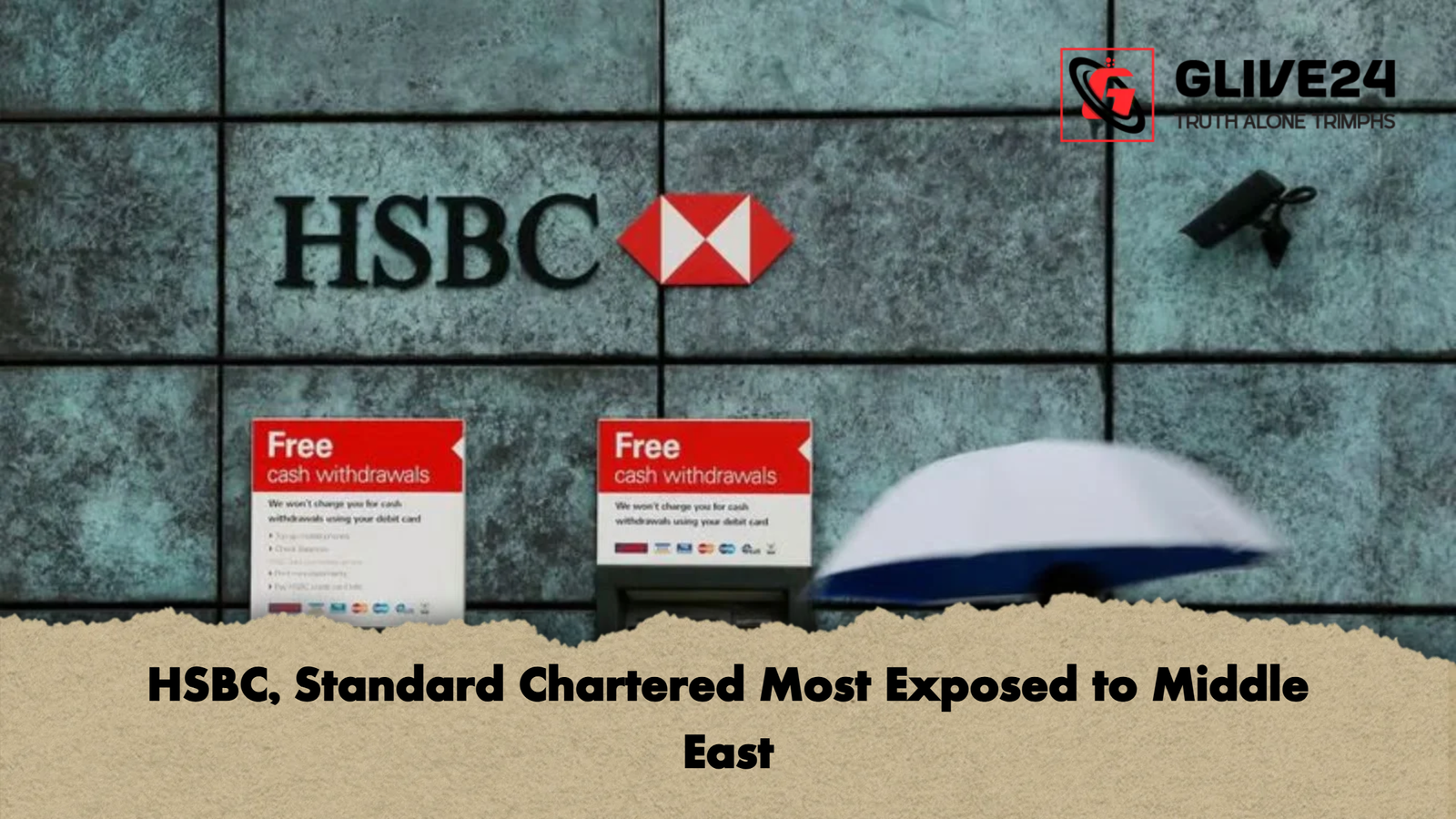HSBC Standard Chartered Most Exposed to Middle East HSBC, Standard Chartered Most Exposed to Middle East