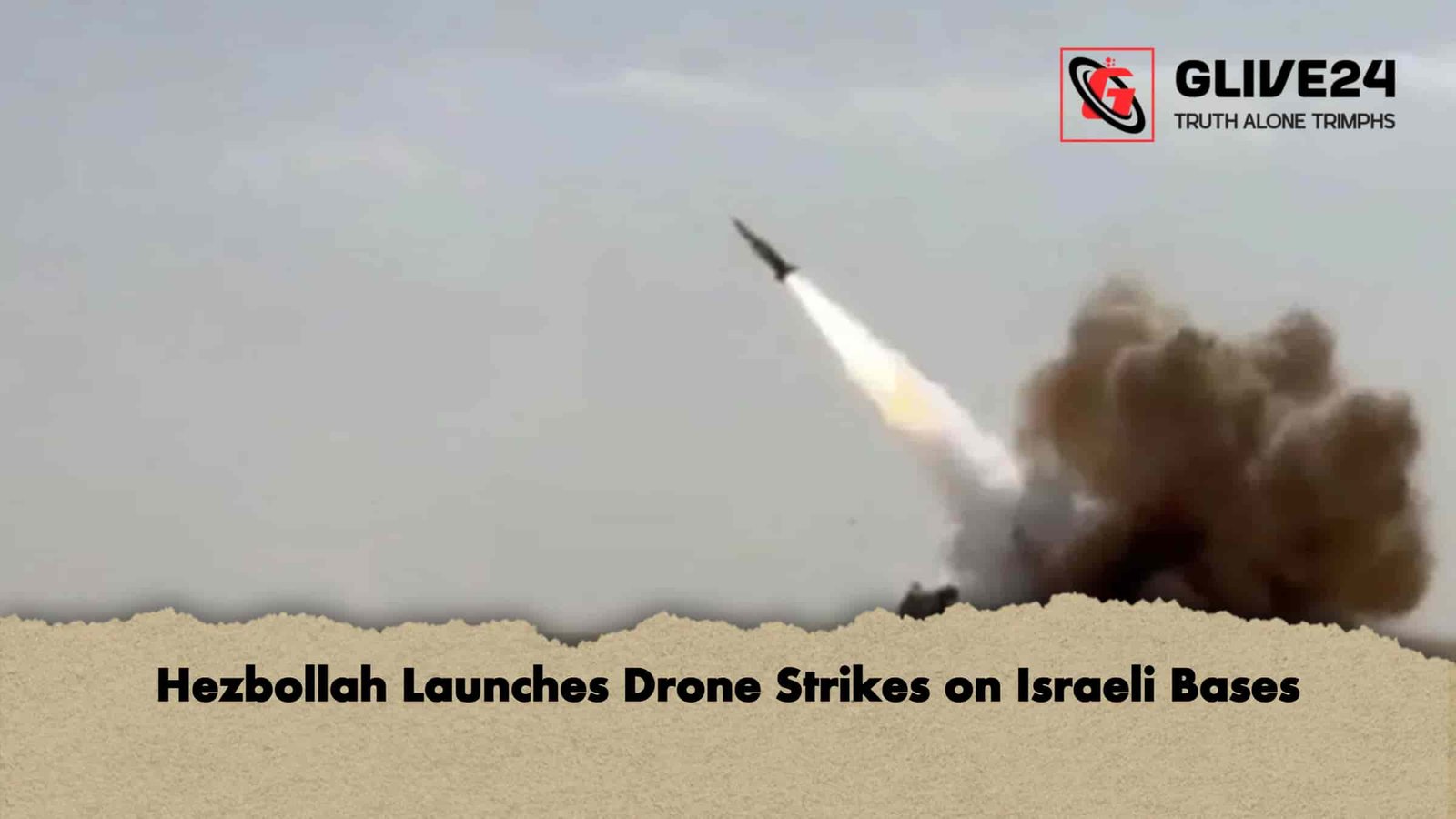 Hezbollah Launches Drone Strikes on Israeli Bases 1 Hezbollah Launches Drone Strikes on Israeli Bases