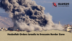 Hezbollah Orders Israelis to Evacuate Border Zone 2 Hezbollah Orders Israelis to Evacuate Border Zone (2)