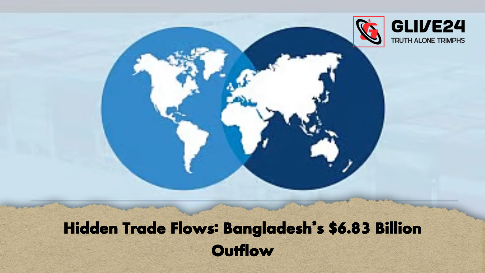 Hidden Trade Flows Bangladeshs 6.83 Billion Outflow Hidden Trade Flows: Bangladesh’s $6.83 Billion Outflow