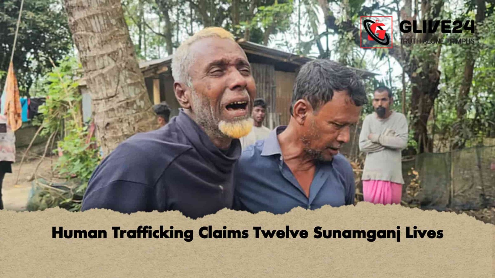 Human Trafficking Claims Twelve Sunamganj Lives 1 Human Trafficking Claims Twelve Sunamganj Lives