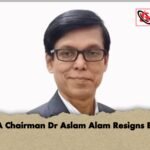 IDRA Chairman Dr Aslam Alam Resigns Early IDRA Chairman Dr Aslam Alam Resigns Early