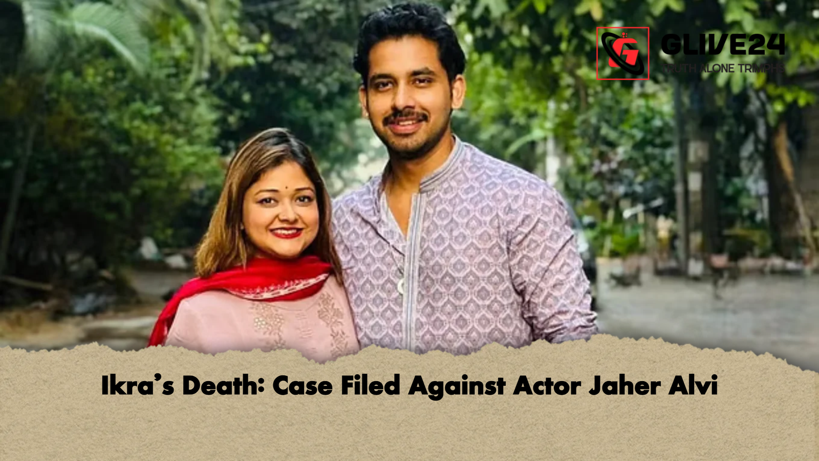 Ikra’s Death: Case Filed Against Actor Jaher Alvi 1 Ikras Death Case Filed Against Actor Jaher Alvi Ikra’s Death: Case Filed Against Actor Jaher Alvi