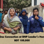 Illegal Gas Connection at BNP Leaders Home Fine BDT 100000 Illegal Gas Connection at BNP Leader’s Home, Fine BDT 100,000